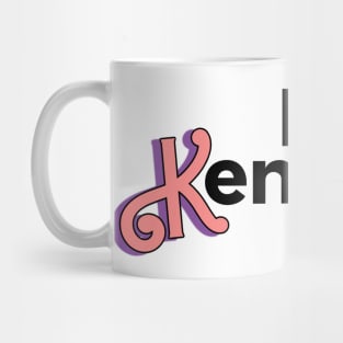 I am Kenough Mug